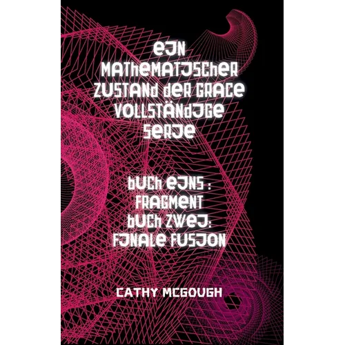 Ein Mathematischer Zustand Der Grace Büch 1 Und 2 German Edition: Fragment; Finale Fusion