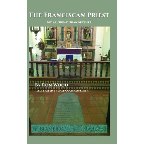 The Franciscan Priest: My 4X Great Grandfather