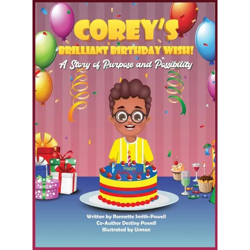 Corey's Brilliant Birthday Wish!: A Story of Purpose and Possibilities!