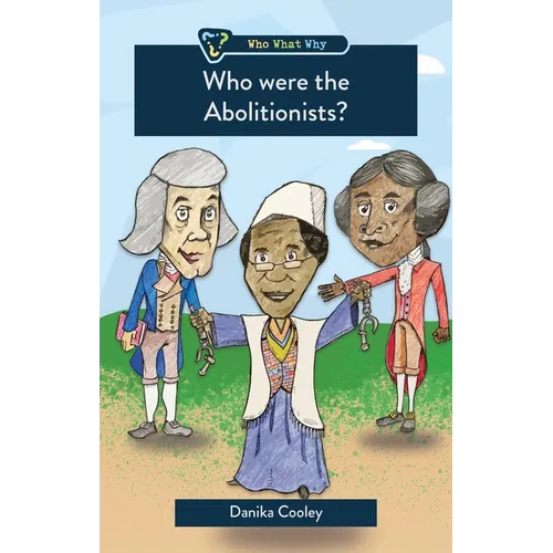 Who Were the Abolitionists?