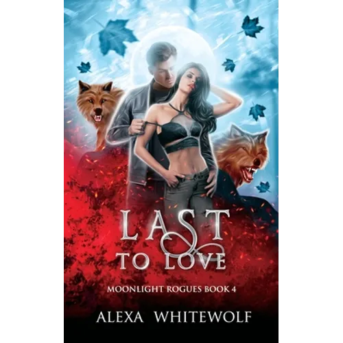 Last to Love: A Werewolf Shifter Romance Suspense