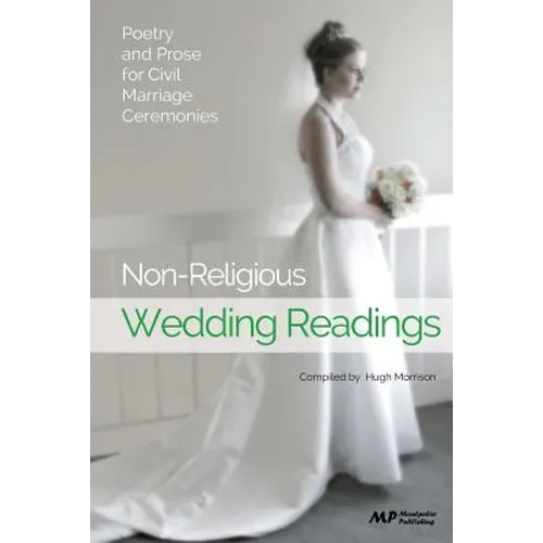 Non-Religious Wedding Readings: Poetry and Prose for Civil Marriage Ceremonies