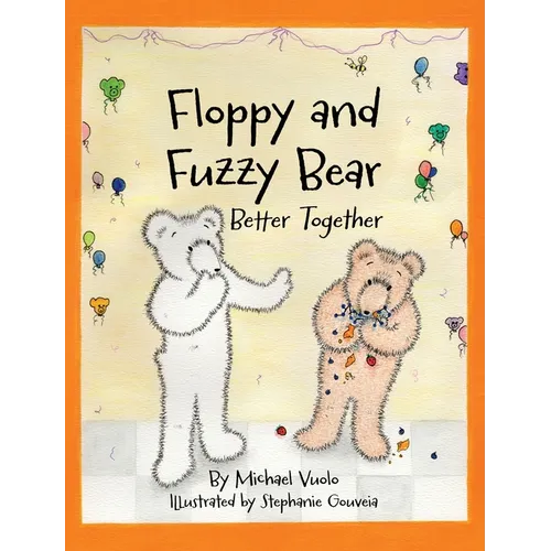 Floppy and Fuzzy Bear: Better Together