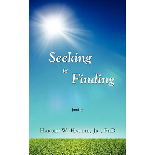 Seeking Is Finding