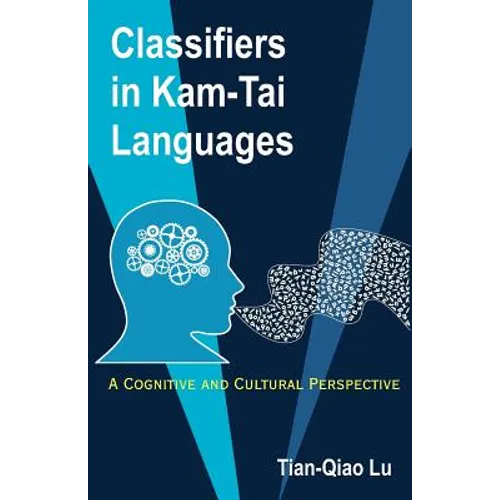 Classifiers in Kam-Tai Languages: A Cognitive and Cultural Perspective