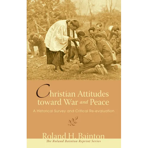 Christian Attitudes toward War and Peace