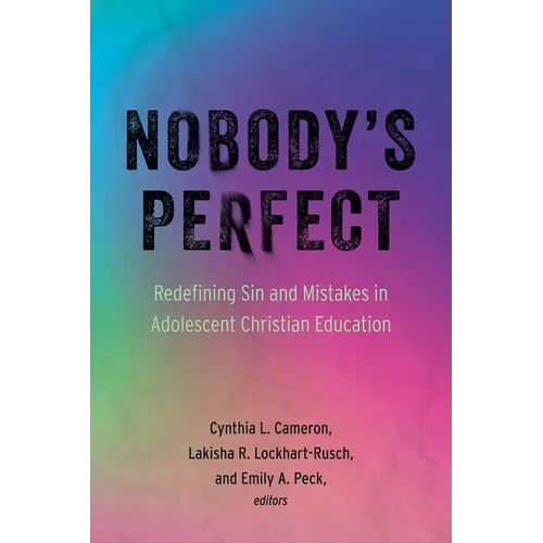 Nobody's Perfect: Redefining Sin and Mistakes in Adolescent Christian Education