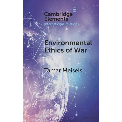 Environmental Ethics of War