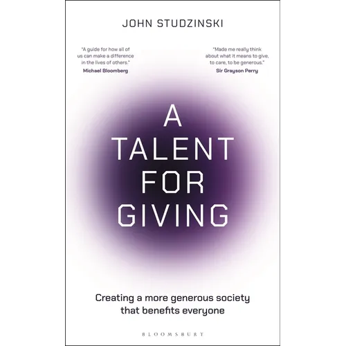 A Talent for Giving: Creating a More Generous Society That Benefits Everyone