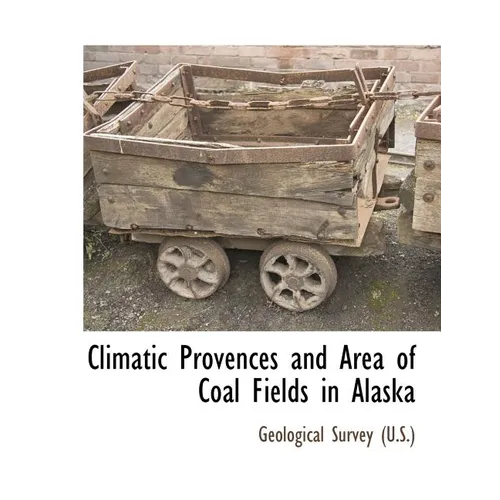 Climatic Provences and Area of Coal Fields in Alaska