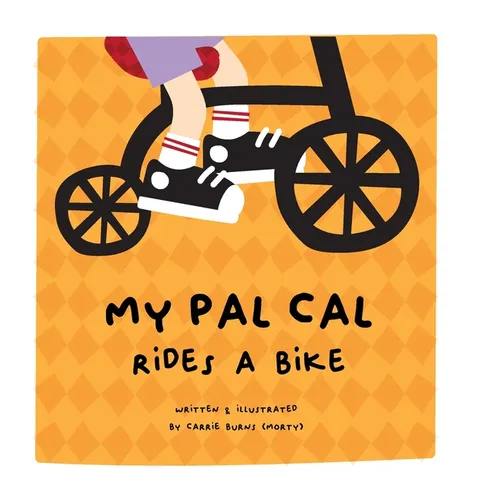 My Pal Cal Rides A Bike
