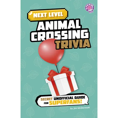 Next Level Animal Crossing Trivia: Secret Unofficial Guide for Superfans!