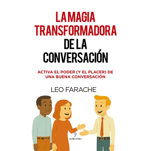 Magia Transformadora de la Conversación, La