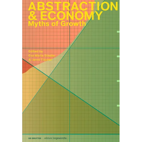 Abstraction & Economy: Myths of Growth