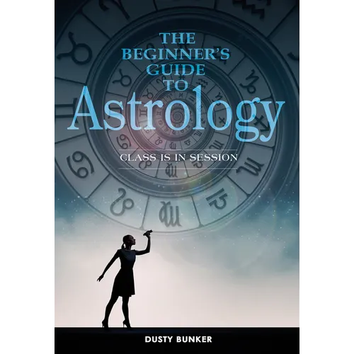 The Beginner's Guide to Astrology: Class Is in Session