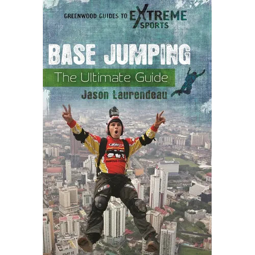 Base Jumping: The Ultimate Guide