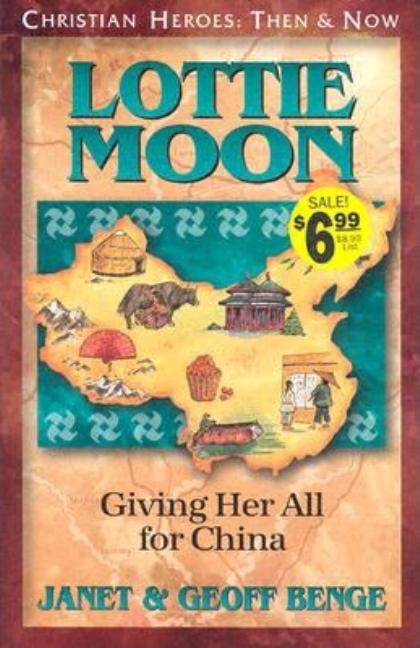 Lottie Moon: Giving Her All for China Book