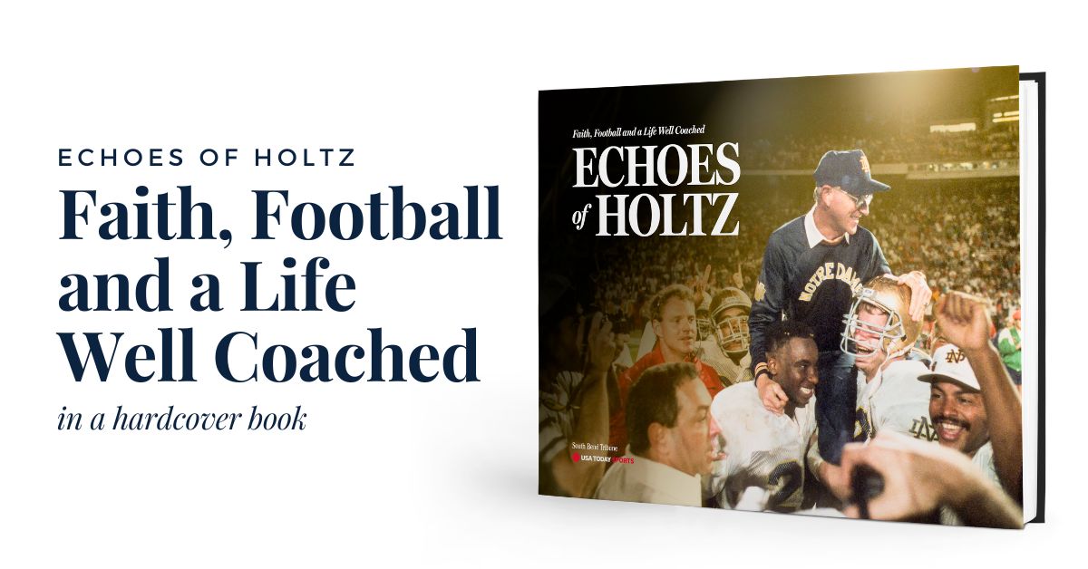 ECHOES OF HOLTZ: Faith, Football and a Life Well Coached Book - PREORDER ships 09/25/2026