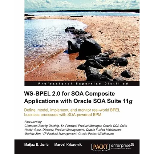 Ws-Bpel 2.0 for Soa Composite Applications with Oracle Soa Suite 11g