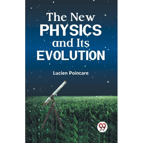 The New Physics and Its Evolution