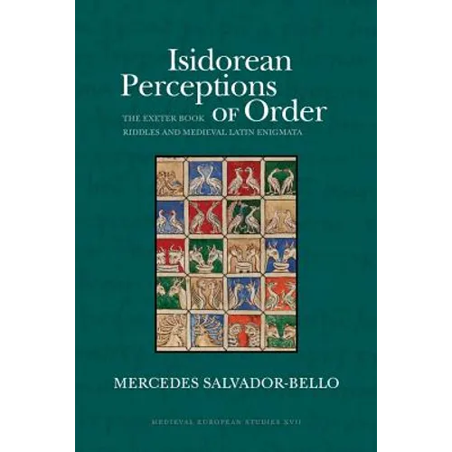 Isidorean Perceptions of Order: The Exeter Book Riddles and Medieval Latin Enigmata