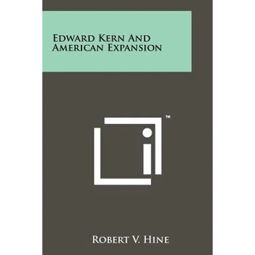 Edward Kern And American Expansion