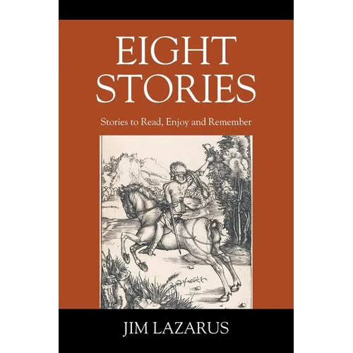 Eight Stories: Stories to Read, Enjoy and Remember