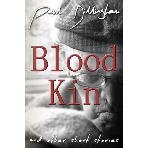Blood Kin: And Other Short Stories