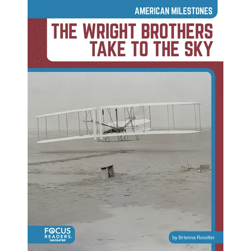 The Wright Brothers Take to the Sky
