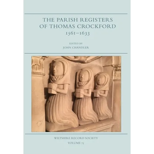 The Parish Registers of Thomas Crockford 1561-1633 - Hardcover
