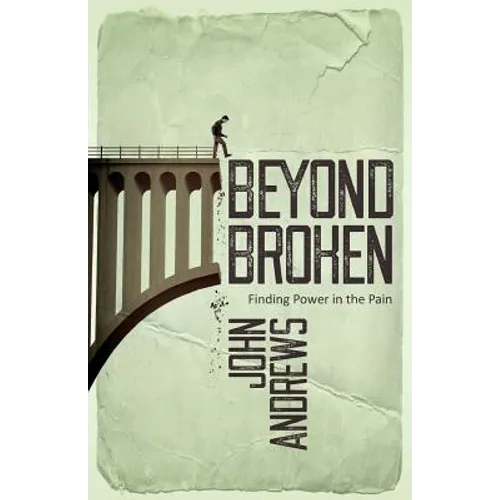 Beyond Broken: Finding power in the pain