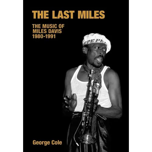 The Last Miles: The Music of Miles Davis, 1980-1991