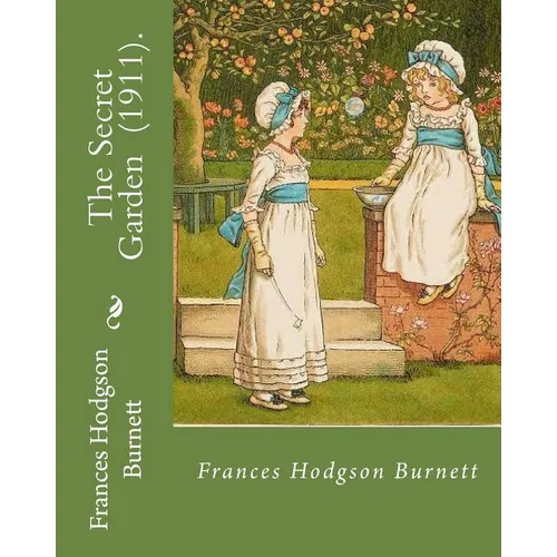 The Secret Garden (1911). By: Frances Hodgson Burnett: Illustration By: M. L. Kirk (Maria Louise Kirk, illustrator (1860-1938)).