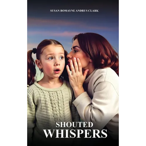 Shouted Whispers