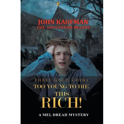 Three Gold Coins Too Young to Die this Rich!: The Adventure Begins