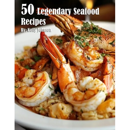 50 Legendary Seafood Recipes