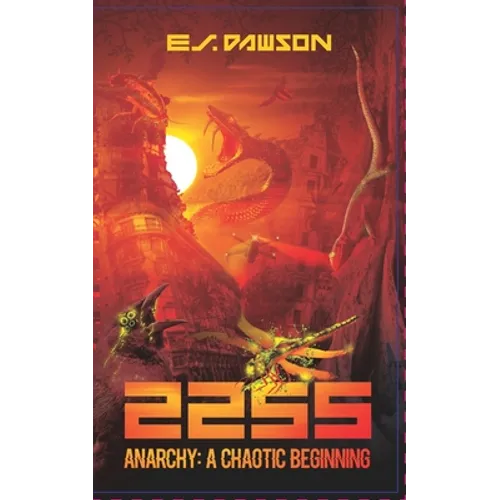 2255: Anarchy: A Chaotic Beginning