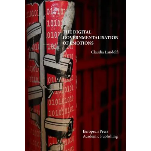 The Digital Governmentalisation of Emotions