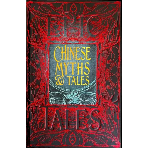 Chinese Myths & Tales: Epic Tales