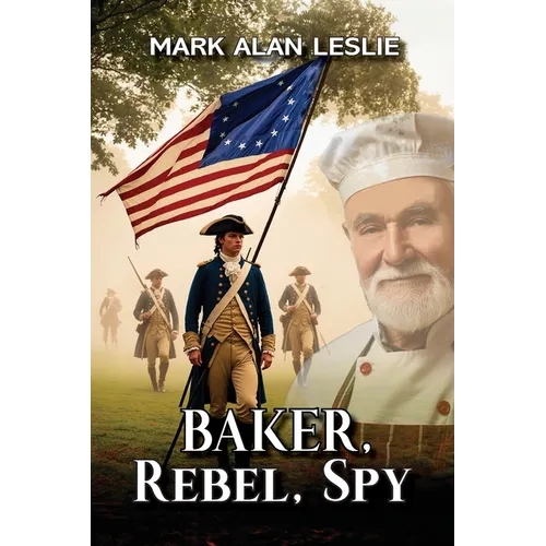 Baker, Rebel, Spy
