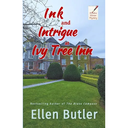 Ink and Intrigue at Ivy Tree Inn: An Ariadne Winter Murder Mystery