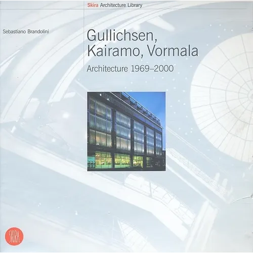 Gullichen, Kairamo, Vormala: Architecture 1969-2000