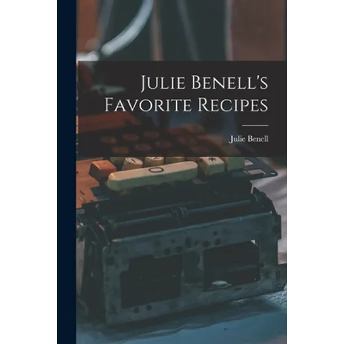 Julie Benell's Favorite Recipes