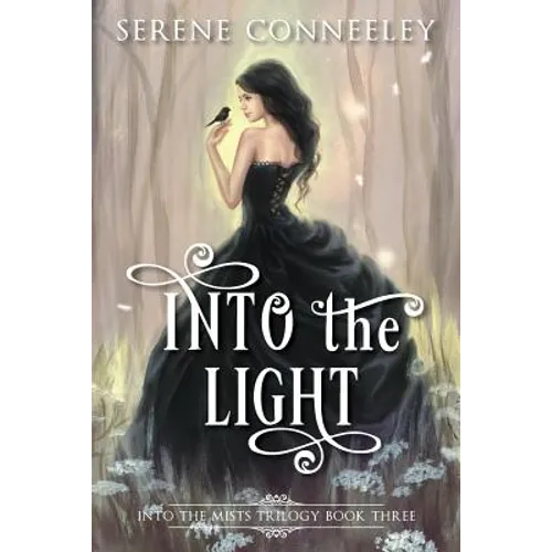 Into the Light: Into the Mists Trilogy Book Three