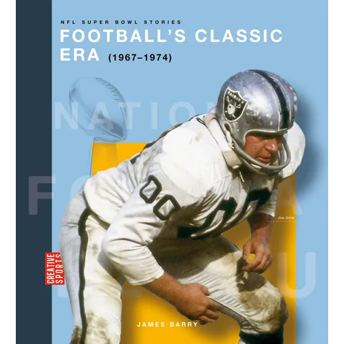 Football's Classic Era (1967-1974)