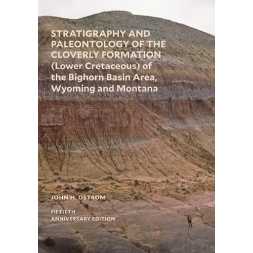 Stratigraphy and Paleontology of the Cloverly Formation (Lower Cretaceous) of the Bighorn Basin Area, Wyoming and Montana