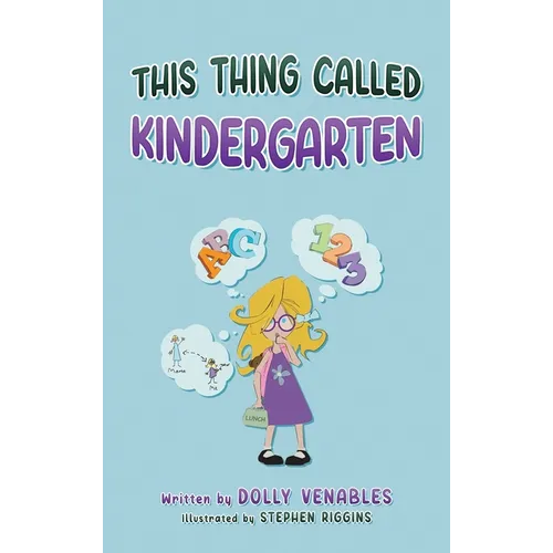 This Thing Called Kindergarten