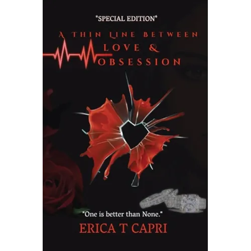 A Thin Line Between Love &Obsession ( Book one of Unravel Series): Special Edition