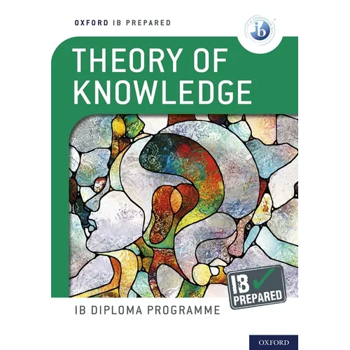 Oxford IB Diploma Programme IB Prepared: Theory of Knowledge