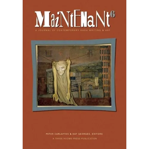 Maintenant 6: A Journal of Contemporary Dada Writing and Art